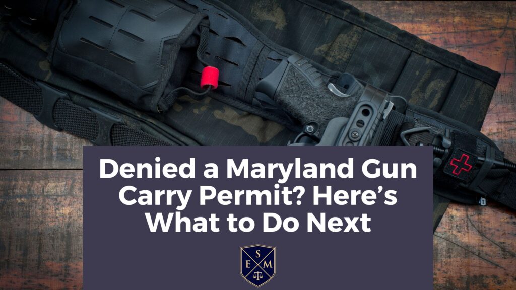 Denied a Maryland Gun Carry Permit? Here’s What to Do Next