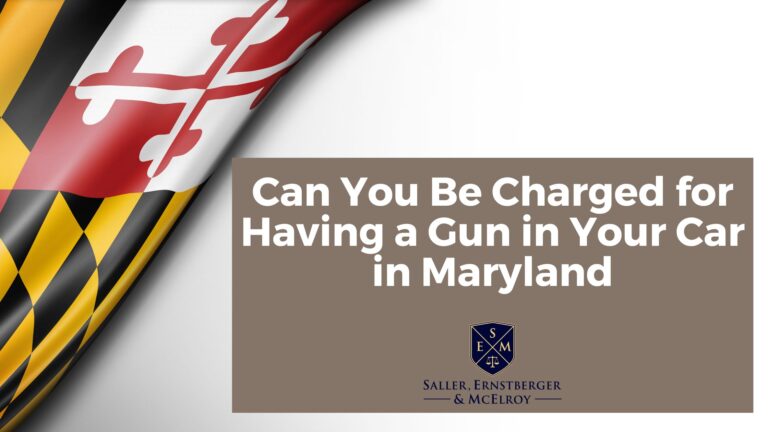 Can You Be Charged for Having a Gun in Your Car in Maryland