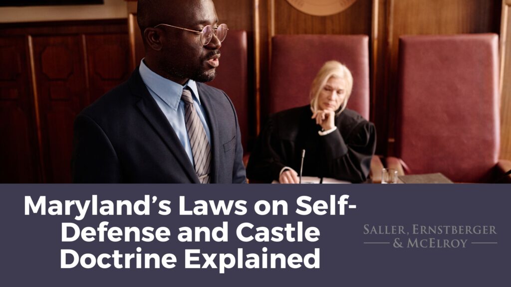 Maryland’s Laws on Self-Defense and Castle Doctrine Explained